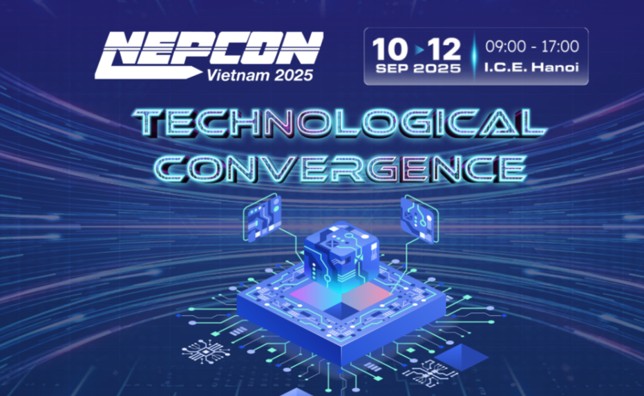 2025年東莞市中芯半導體有限公司—越南NEPCON VIETNAM國際電子生產設備暨微電子工業展圓滿結束